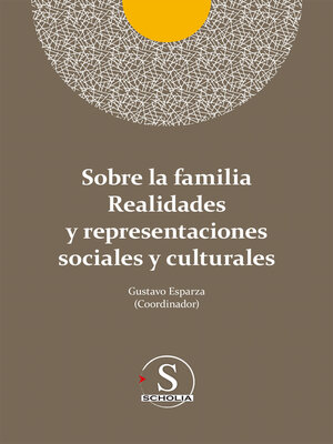 cover image of Sobre la familia realidades y representaciones sociales y culturales